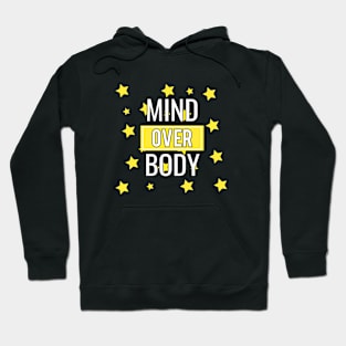 Mind over body Hoodie